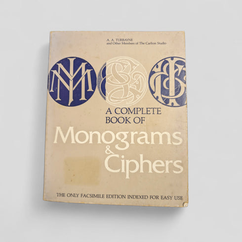A Complete Book of Monograms & Ciphers by A.A. Turbayne - Books Worth Keeping